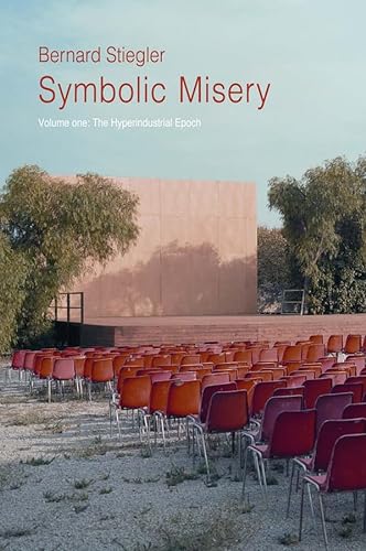 9780745652641: Symbolic Misery, Volume 1: The Hyperindustrial Epoch