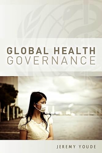 9780745653082: Global Health Governance