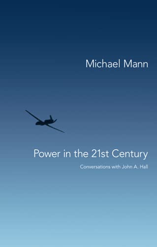 Power in the 21st Century: Conversations with John A. Hall (9780745653235) by Mann, Prof Michael