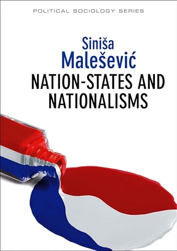 9780745653389: Nation-States and Nationalisms: Organization, Ideology and Solidarity