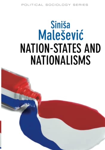 Imagen de archivo de Nation-States and Nationalisms: Organization, Ideology and Solidarity a la venta por ThriftBooks-Atlanta