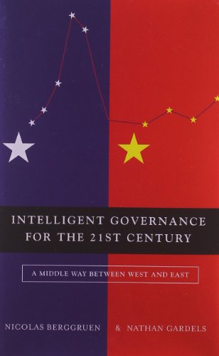 Stock image for Intelligent Governance for the 21st Century: A Middle Way between West and East for sale by Wonder Book