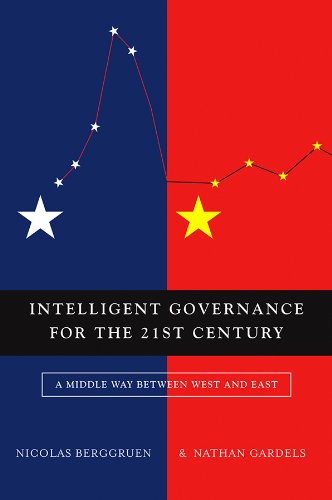 Stock image for Intelligent Governance for the 21st Century : A Middle Way Between West and East for sale by Better World Books: West