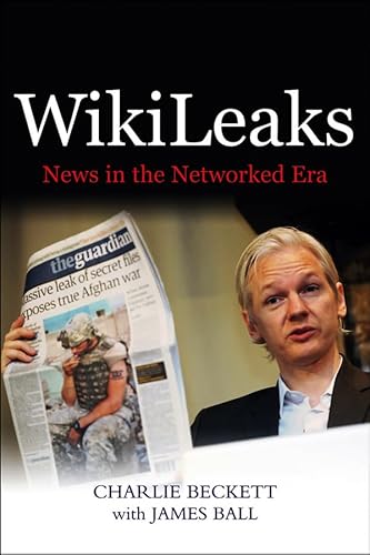 9780745659756: WikiLeaks: News in the Networked Era