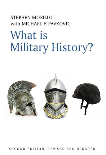 What is Military History? - Morillo, Stephen