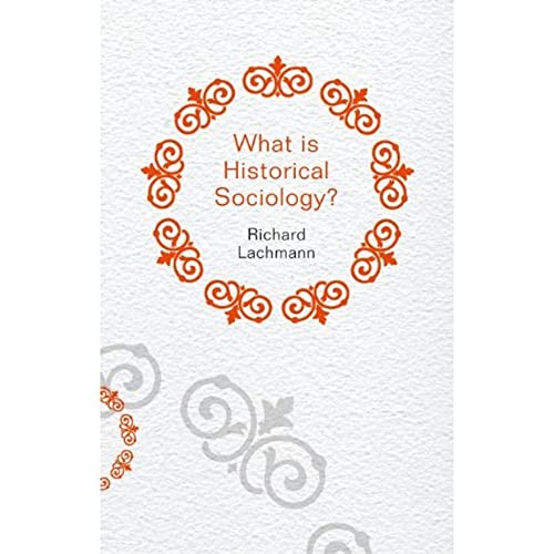 9780745660080: What Is Historical Sociology? (What is Sociology?)