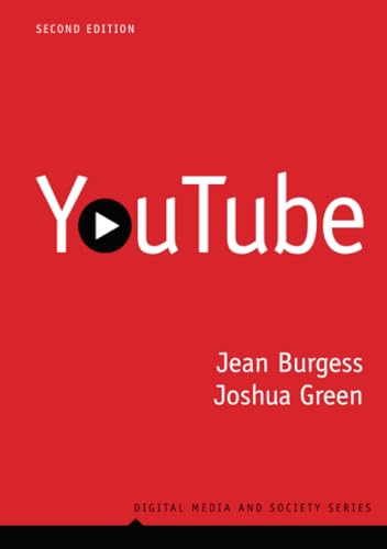 YouTube: Online Video and Participatory Culture (Digital Media and Society) (9780745660196) by Burgess, Jean; Green, Prof Joshua