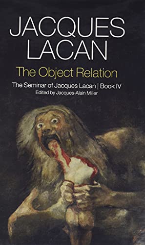 9780745660356: The Object Relation: The Seminar of Jacques Lacan, Book IV (Seminar of Jacques Lacan, 4)