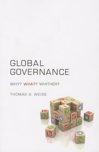 Beispielbild fr Global Governance : Why? What? Whither? zum Verkauf von Better World Books
