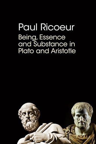 Being, Essence and Substance in Plato and Aristotle (9780745660547) by Ricoeur, Paul