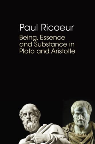 Being, Essence and Substance in Plato and Aristotle (9780745660554) by Ricoeur, Paul