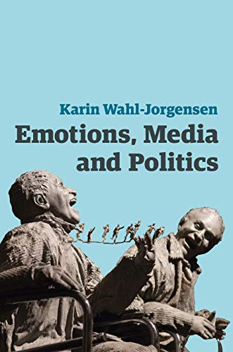 9780745661049: Emotions, Media and Politics (Contemporary Political Communication)