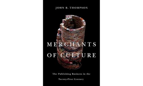 9780745661063: Merchants of Culture: The Publishing Business in the Twenty-First Century