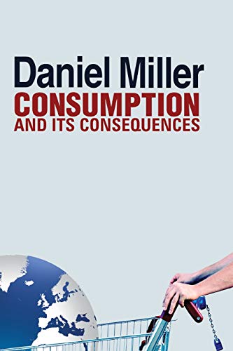 Imagen de archivo de Consumption and Its Consequences a la venta por ThriftBooks-Atlanta