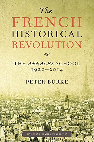 Beispielbild fr The French Historical Revolution: The Annales School: The Annales School 1929 - 2014 zum Verkauf von Monster Bookshop
