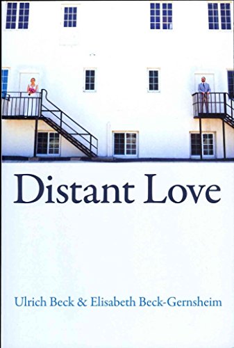 9780745661810: Distant Love: Personal Life in the Global Age