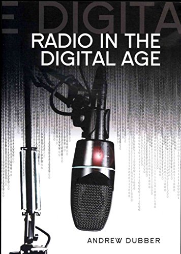 9780745661971: Radio in the Digital Age (Digital Media and Society)
