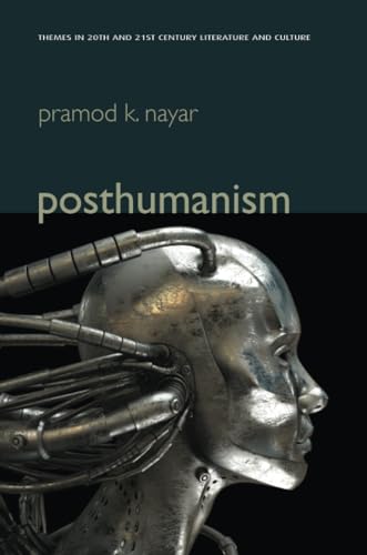 Beispielbild fr Posthumanism (PTLC - Polity Themes in 20th and 21st Century Literature) zum Verkauf von WorldofBooks