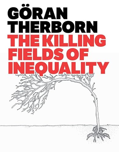 Beispielbild fr The Killing Fields of Inequality zum Verkauf von Blackwell's