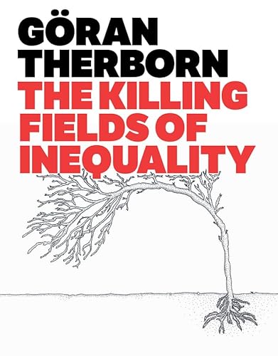 9780745662589: Killing Fields of Inequality