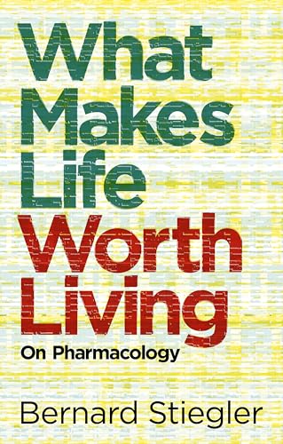 Stock image for What Makes Life Worth Living: On Pharmacology Format: Hardcover for sale by INDOO