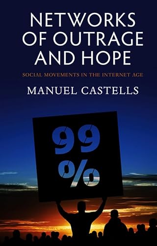 9780745662855: Networks of Outrage and Hope: Social Movements in the Internet Age