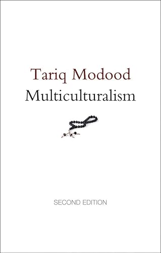 9780745662862: Multiculturalism: A Civic Idea