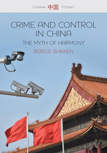  B Bakken, Crime and Control in China - The Myth of Harmony