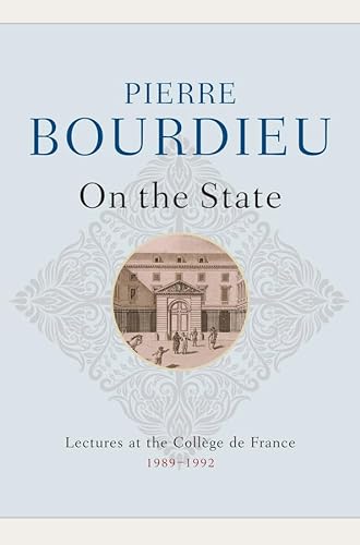 9780745663296: On the State: Lectures at the College De France, 1989-1992: Lectures at the Collge de France, 1989 - 1992