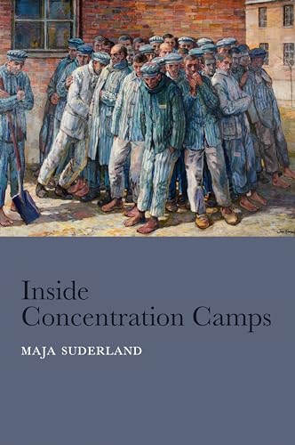 9780745663364: Inside Concentration Camps: Social Life at the Extremes