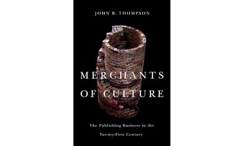 9780745663616: Merchants of Culture: The Publishing Business in the Twenty-First Century