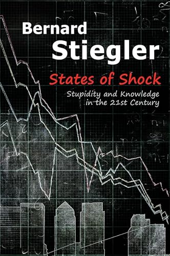 9780745664934: States of Shock: Stupidity and Knowledge in the 21st Century