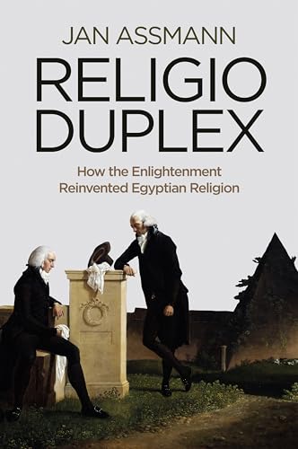 Stock image for Religio Duplex: How the Enlightenment Reinvented Egyptian Religion for sale by GoldenWavesOfBooks