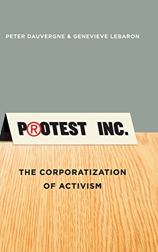 Beispielbild fr Protest Inc.: The Corporatization of Activism zum Verkauf von Midtown Scholar Bookstore