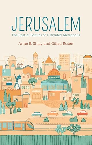 9780745671048: Jerusalem: The Spatial Politics of a Divided Metropolis