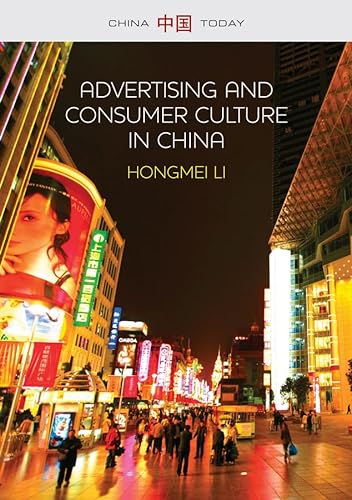 9780745671161: Advertising and Consumer Culture in China (China Today)