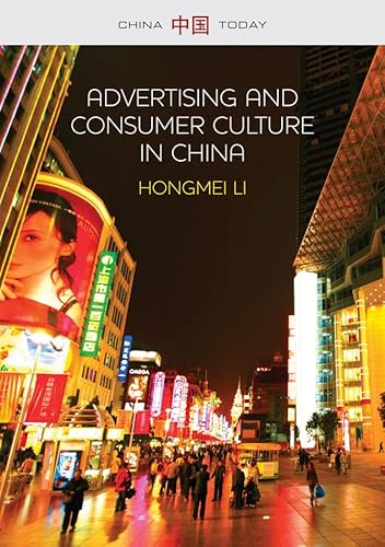 Imagen de archivo de Advertising and Consumer Culture in China (China Today) a la venta por Chiron Media