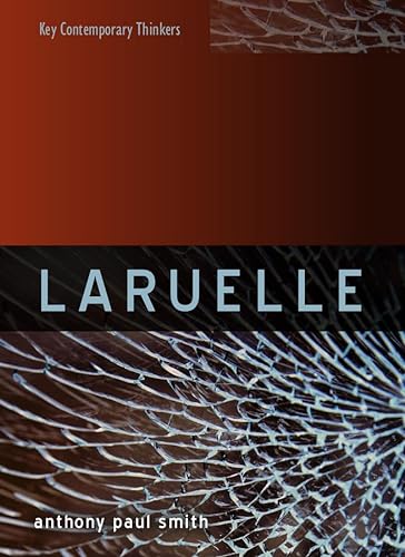 9780745671239: Laruelle: A Stranger Thought (Key Contemporary Thinkers)