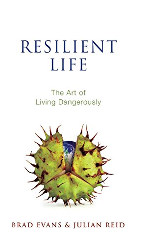 9780745671529: Resilient Life: The Art of Living Dangerously
