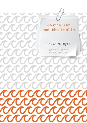 Beispielbild fr Journalism and the Public (Key Concepts in Journalism) zum Verkauf von HPB-Red