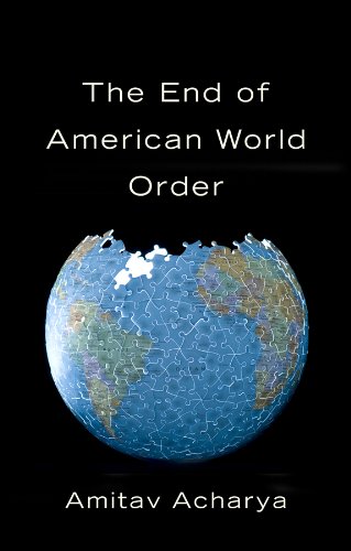 9780745672472: The End of American World Order