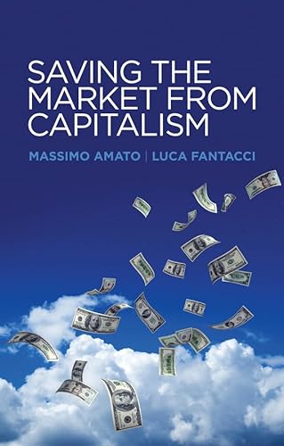9780745672564: Saving the Market from Capitalism: Ideas for an Alternative Finance