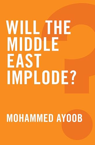 Beispielbild fr Will the Middle East Implode? Format: Hardcover zum Verkauf von INDOO