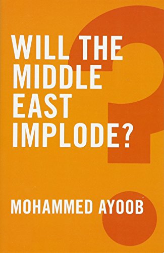 Beispielbild fr Will the Middle East Implode? zum Verkauf von Bookmonger.Ltd