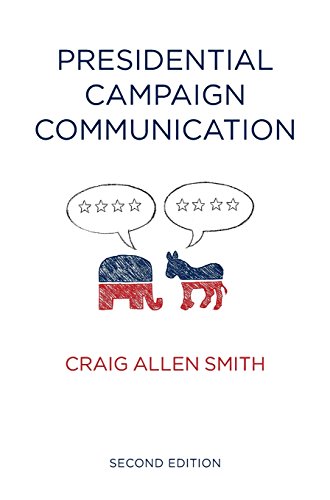 9780745680224: Presidential Campaign Communication (Contemporary Political Communication)