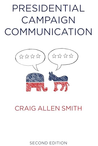 9780745680231: Presidential Campaign Communication (Contemporary Political Communication)