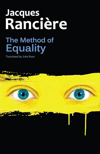 Stock image for The Method of Equality: Interviews with Laurent Jeanpierre and Dork Zabunyan for sale by HPB-Red