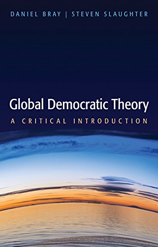 Beispielbild fr Global Democratic Theory zum Verkauf von Blackwell's