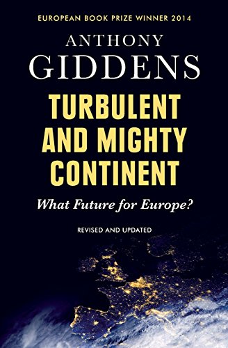 Stock image for Turbulent and Mighty Continent : What Future for Europe? for sale by Better World Books