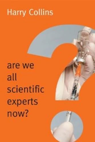 Imagen de archivo de Are We All Scientific Experts Now? a la venta por Better World Books